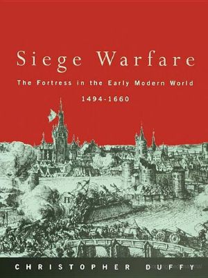 [Siege Warfare 01] • Siege Warfare · The Fortress in the Early Modern World 1494-1660